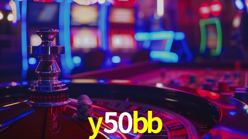 Explore as vantagens do y50bb: serviço profissional e confiabilidade